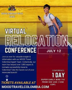 MOOD Travel Colombia’s Virtual Relocation Conference July 12, 2025 | CST 12 - 3:30 PM